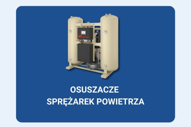 Osuszacze sprężarek powietrza – skuteczne usuwanie wilgoci z systemu pneumatycznego